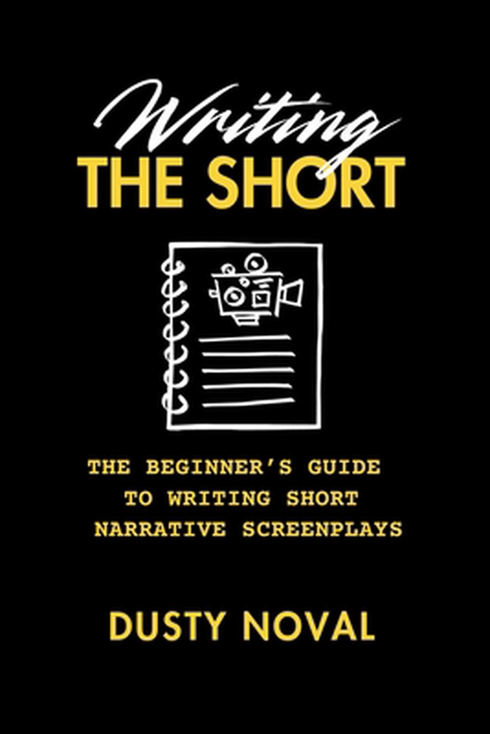 Writing The Short by Dusty Noval - ISBN: 9798218816278