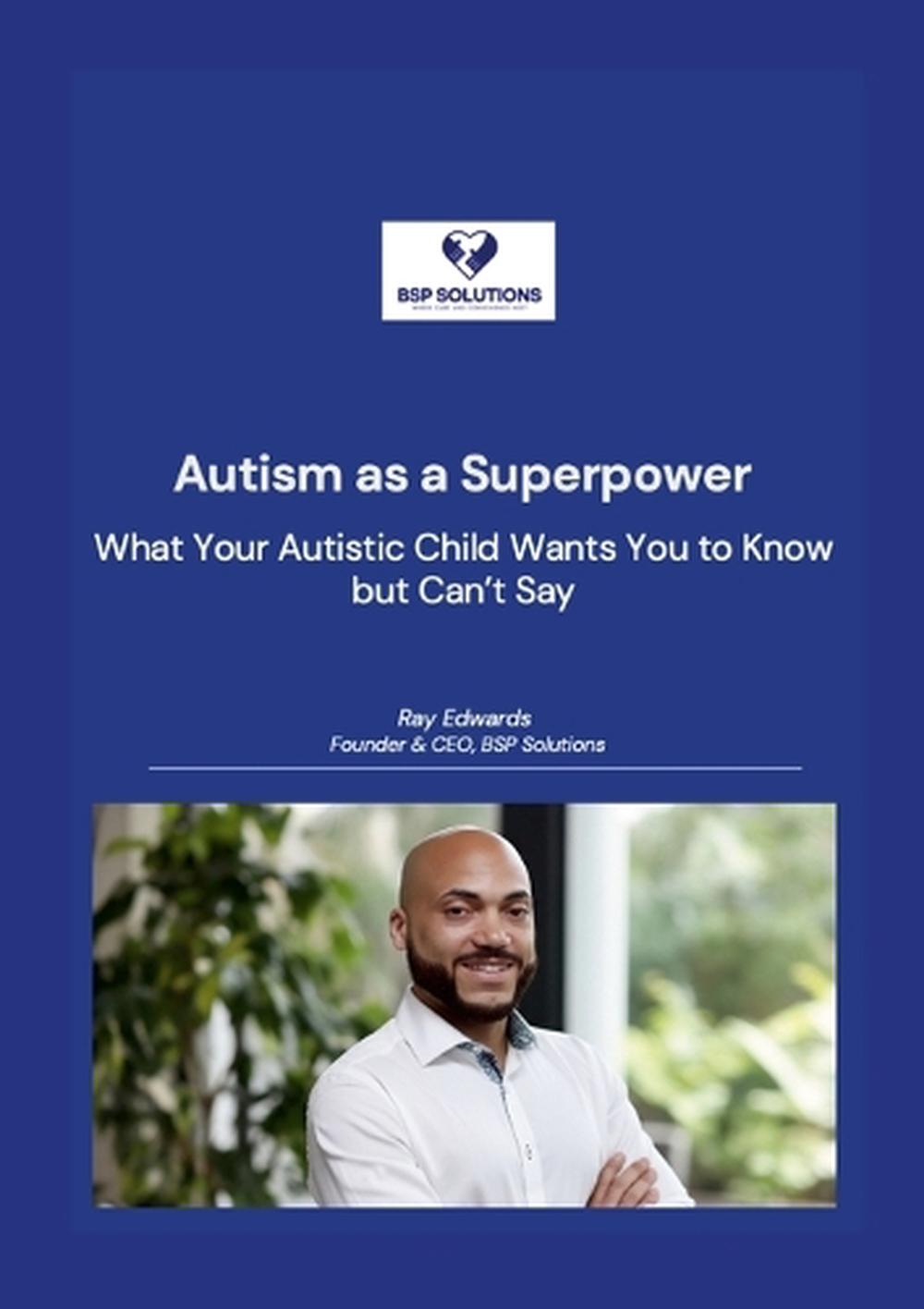 Autism as a Superpower by Ray Edwards, Paperback, 9798218903510 | Buy ...