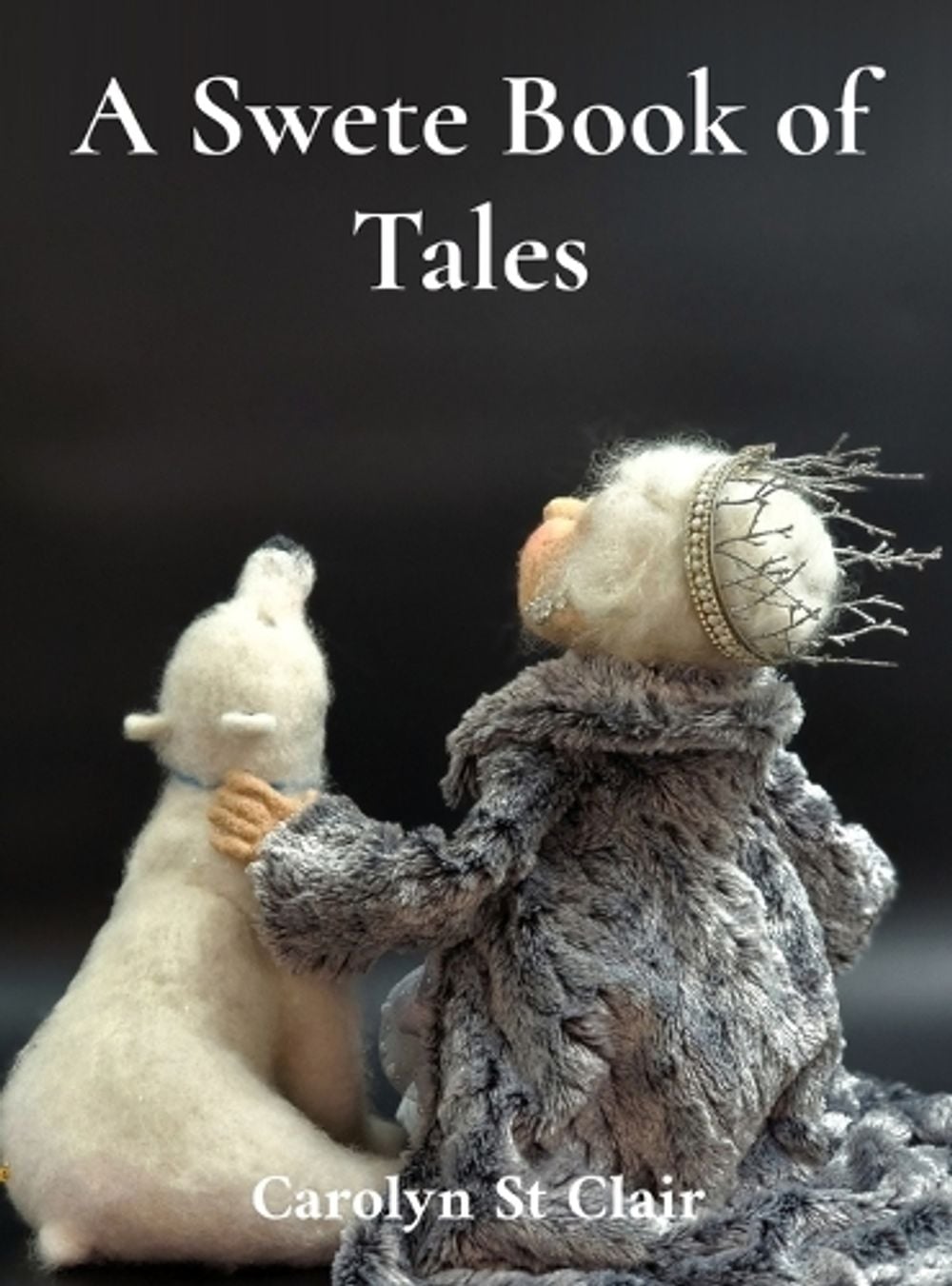 A Swete Book of Tales by Carolyn St Clair - ISBN: 9798218937683