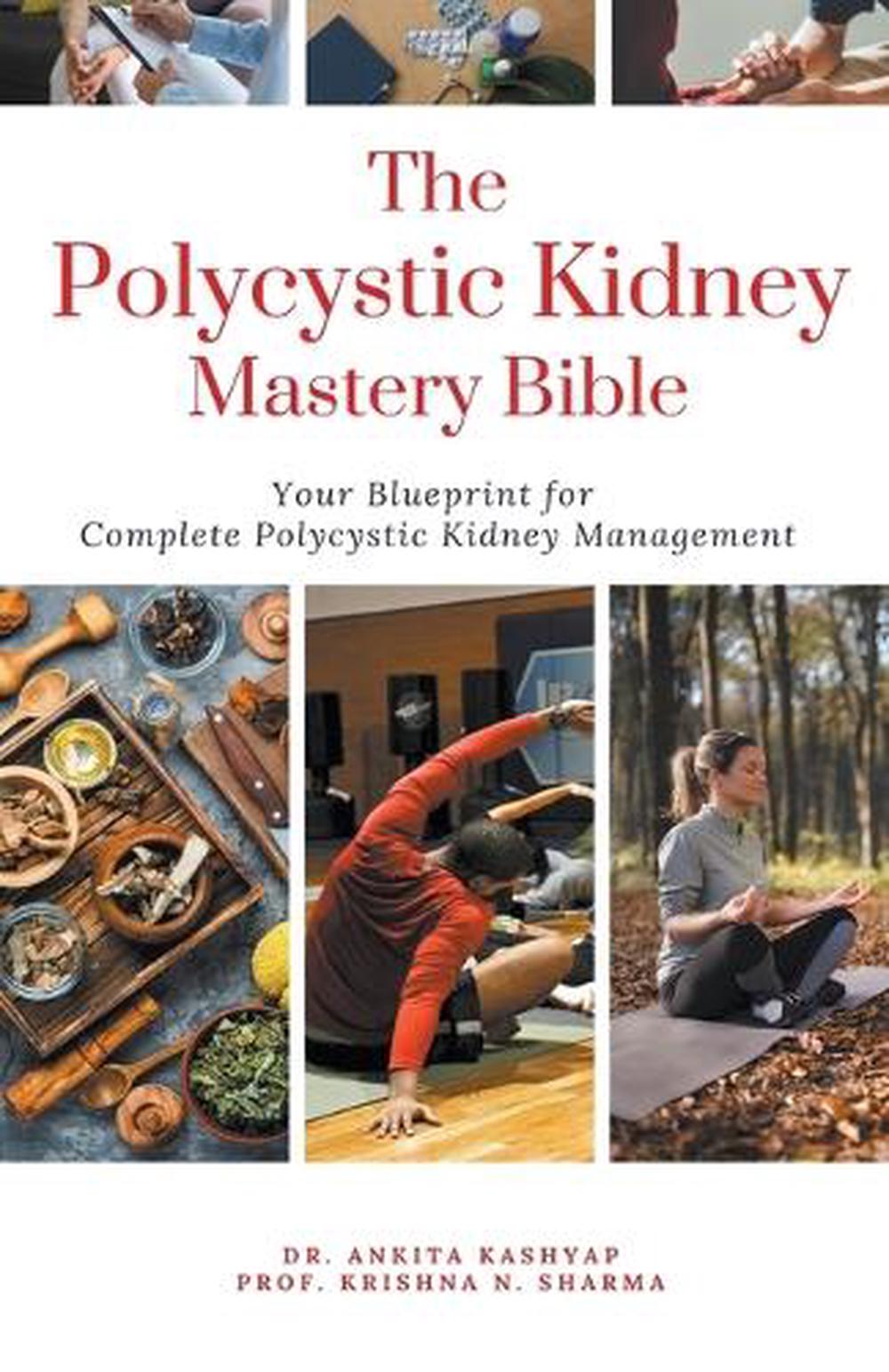 The Polycystic Kidney Mastery Bible, 9798223019442