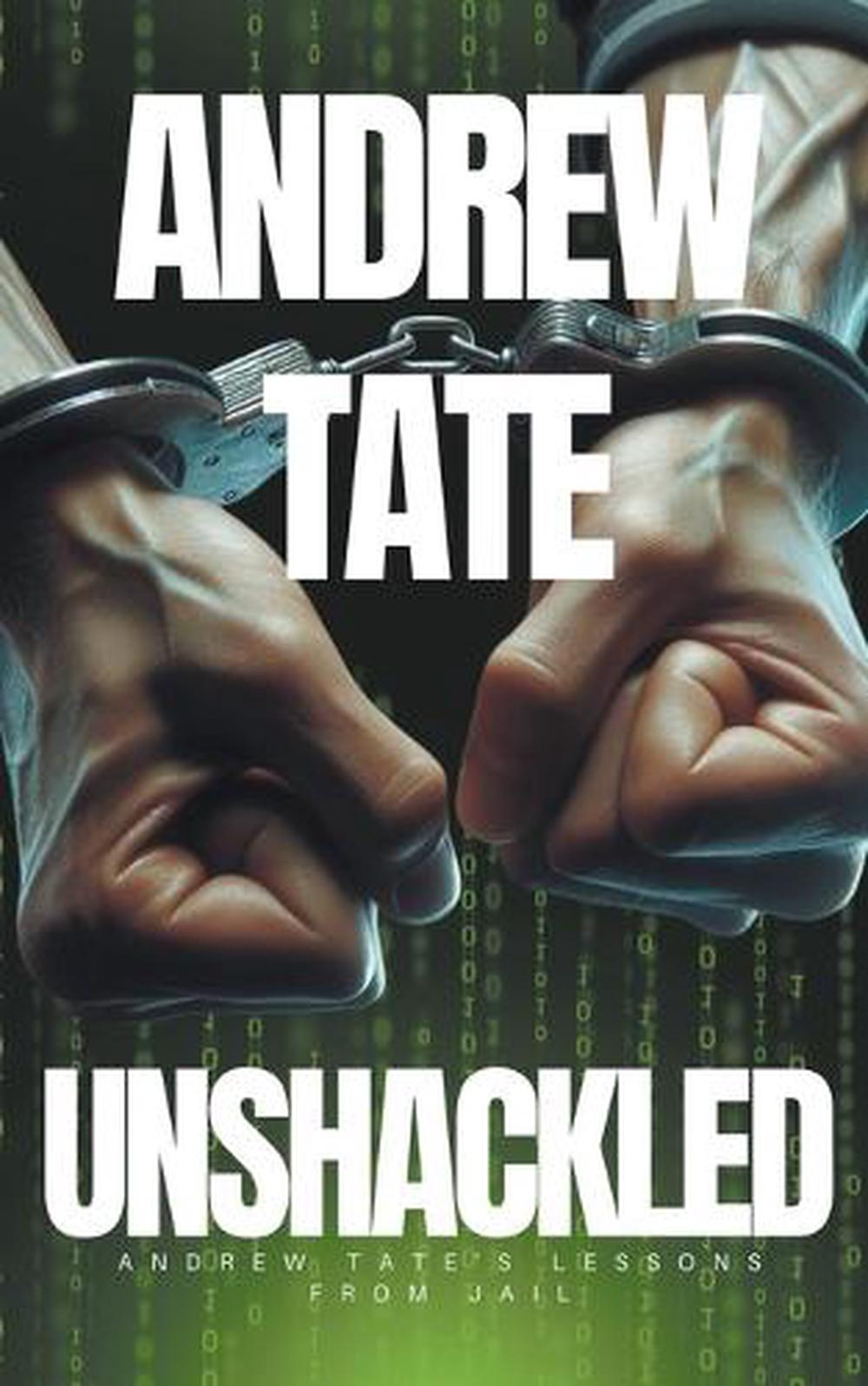 Andrew Tate - Unshackled, 9798223084389