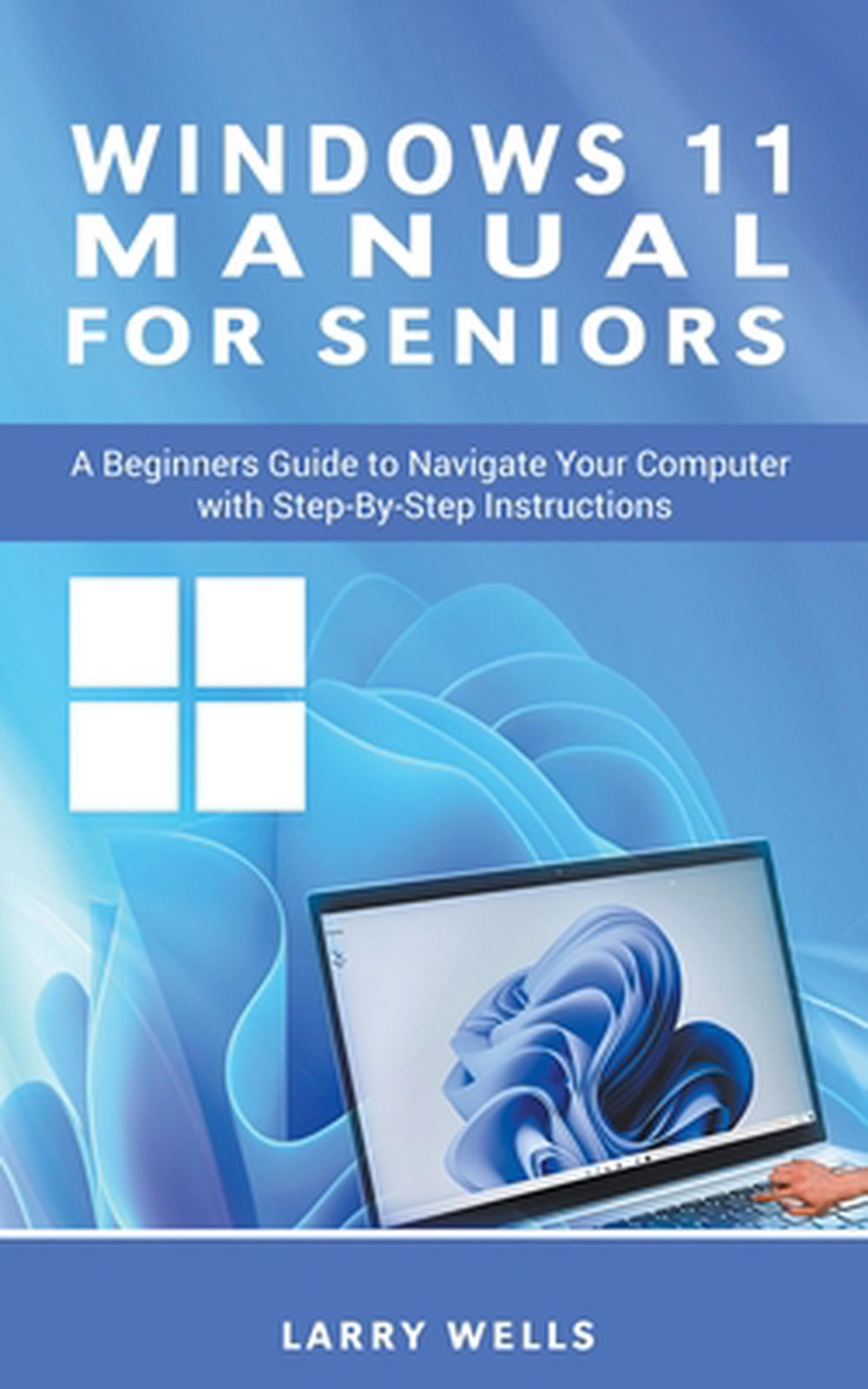 Windows 11 Manual For Seniors, 9798223329015