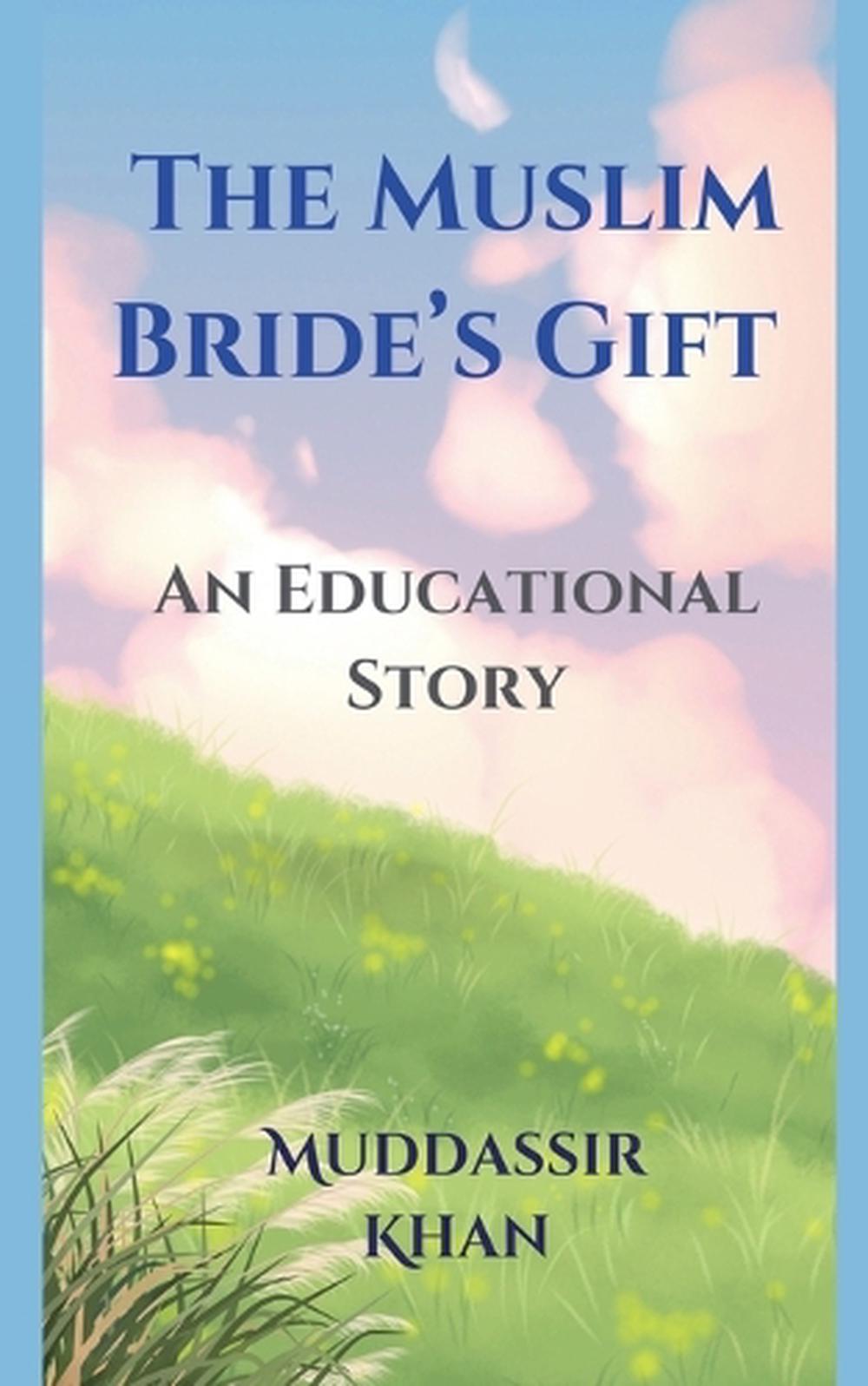 The Muslim Bride's Gift by Khan - ISBN: 9798223479048