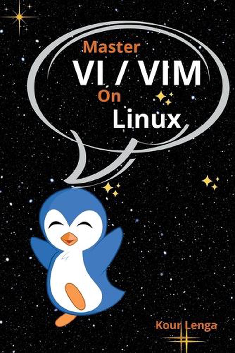 Master VI And Vim On Linux, 9798223563914