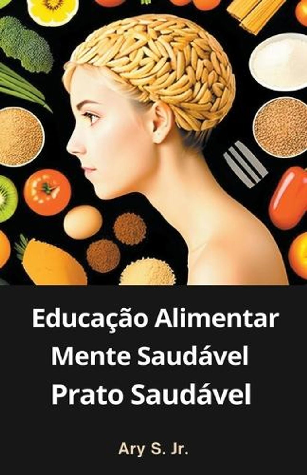 Educação Alimentar by Ary S, Jr - ISBN: 9798223577492