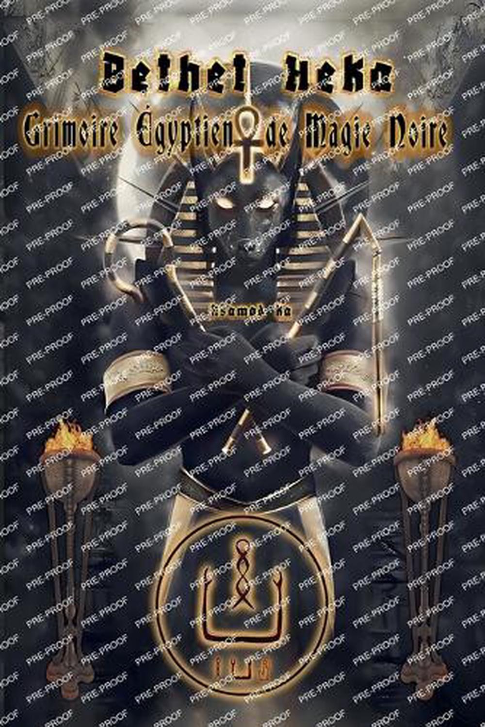 Bethet Heka- Grimoire Egyptien de Magie Noire, 9798223754732