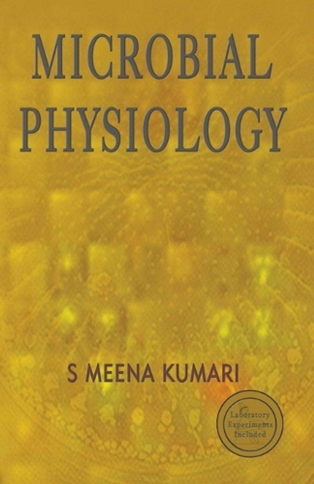 Microbial Physiology by S. Meena Kumari - ISBN: 9798223886075