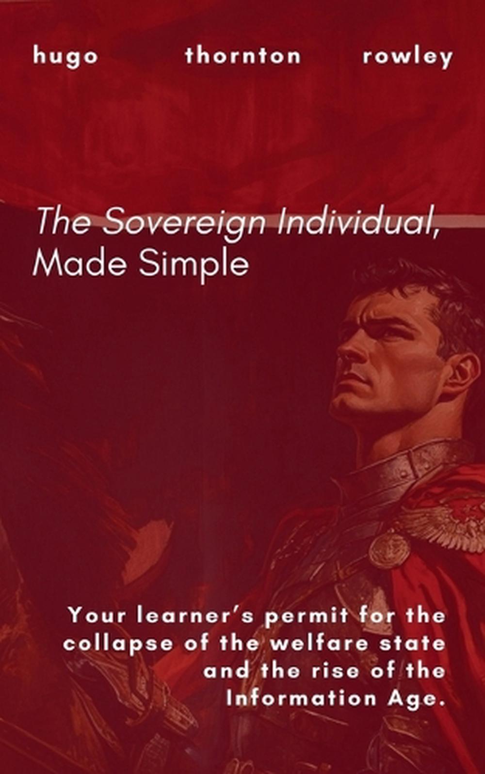 The Sovereign Individual, Made Simple, 9798224329380