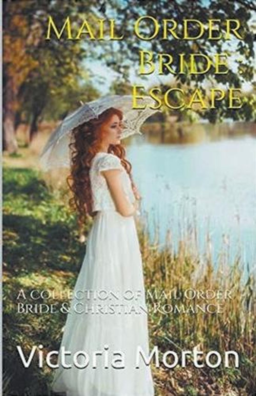 Mail Order Bride by Victoria Morton - ISBN: 9798224371860