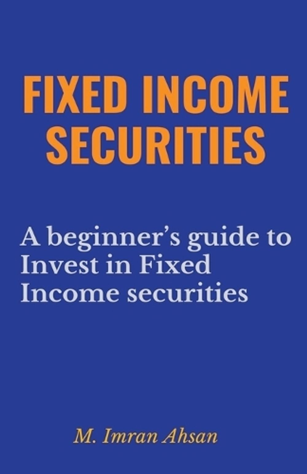 Fixed Income Securities by M. Imran Ahsan - ISBN: 9798224401079