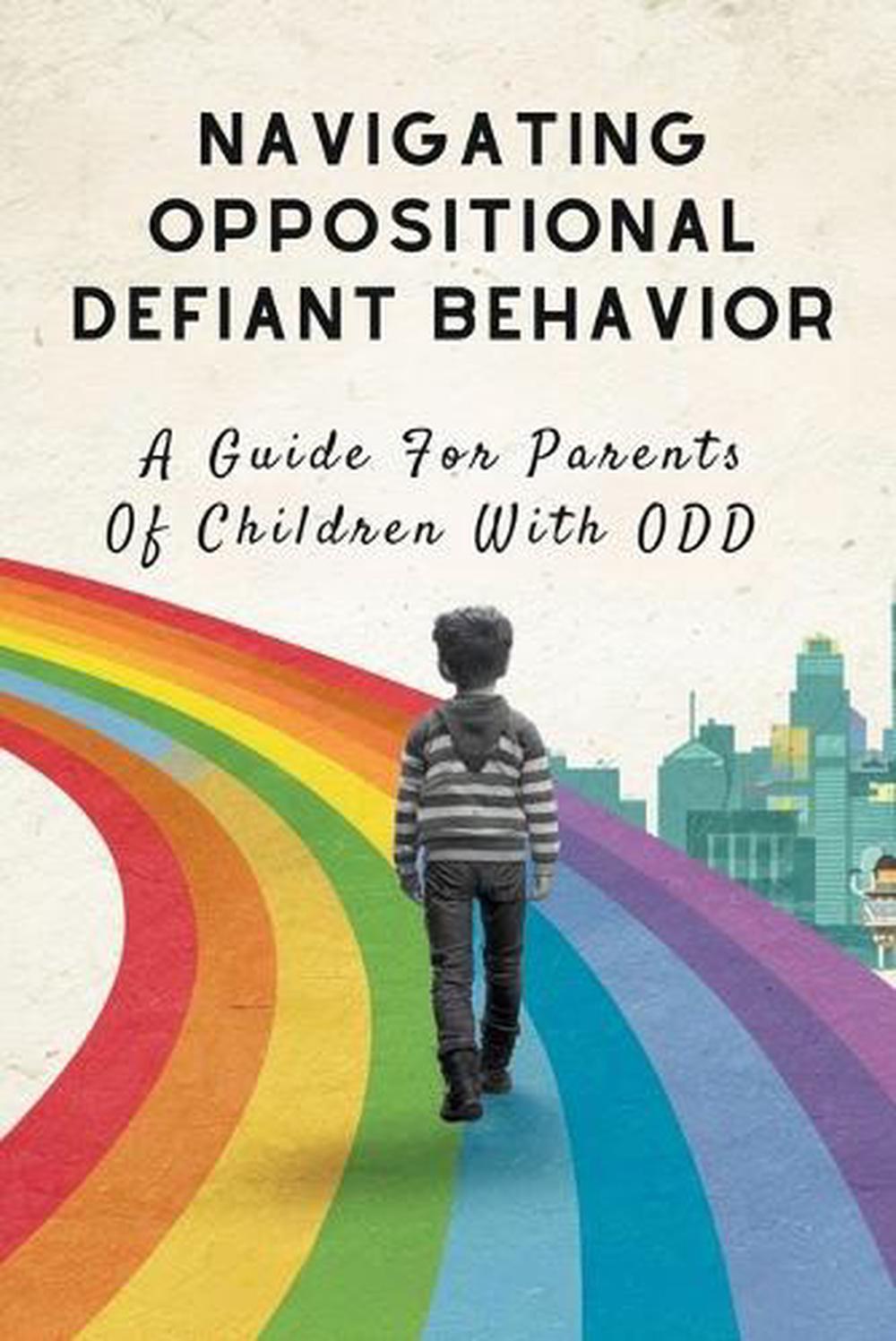 Navigating Oppositional Defiant Behavior by Van Nunen Gerrit, Paperback ...