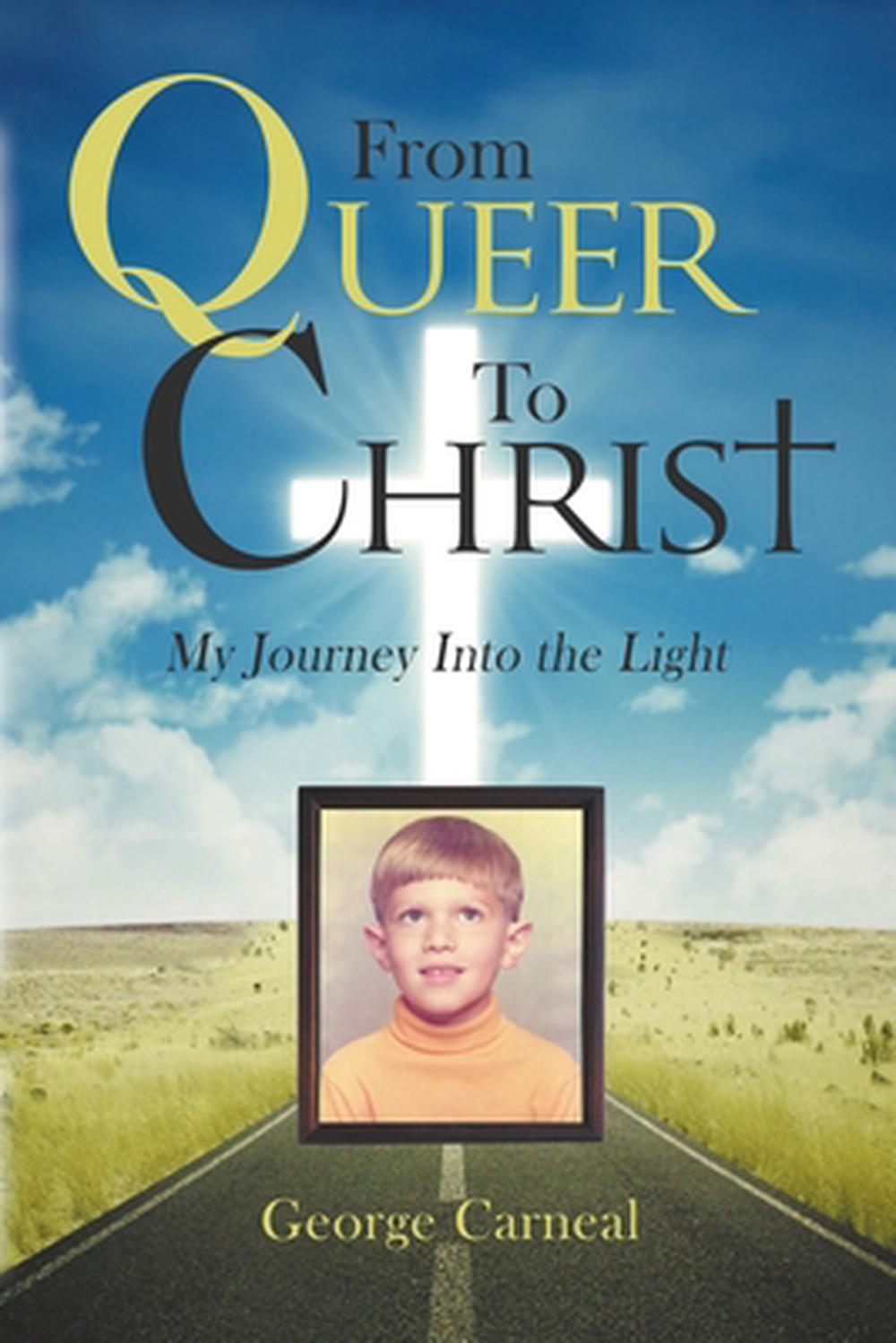 From Queer To Christ, 9798224586790
