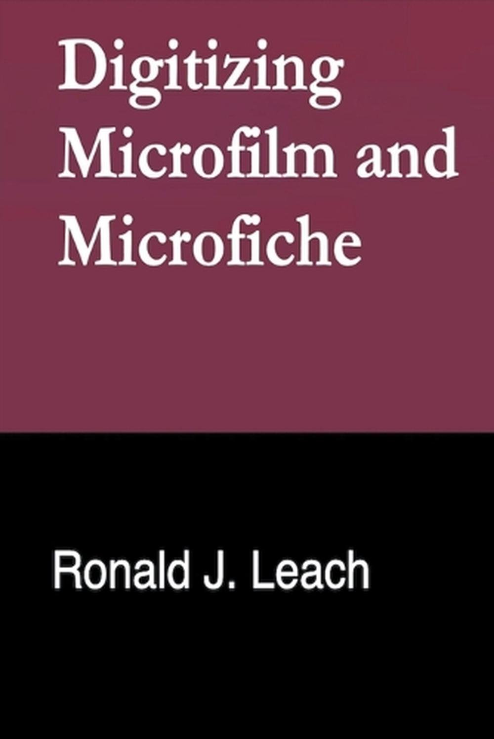 Digitizing Microfilm and Microfiche, 9798224660889