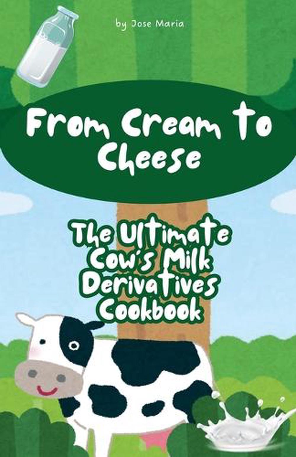 From Cream to Cheese by Jose Maria - ISBN: 9798227140241