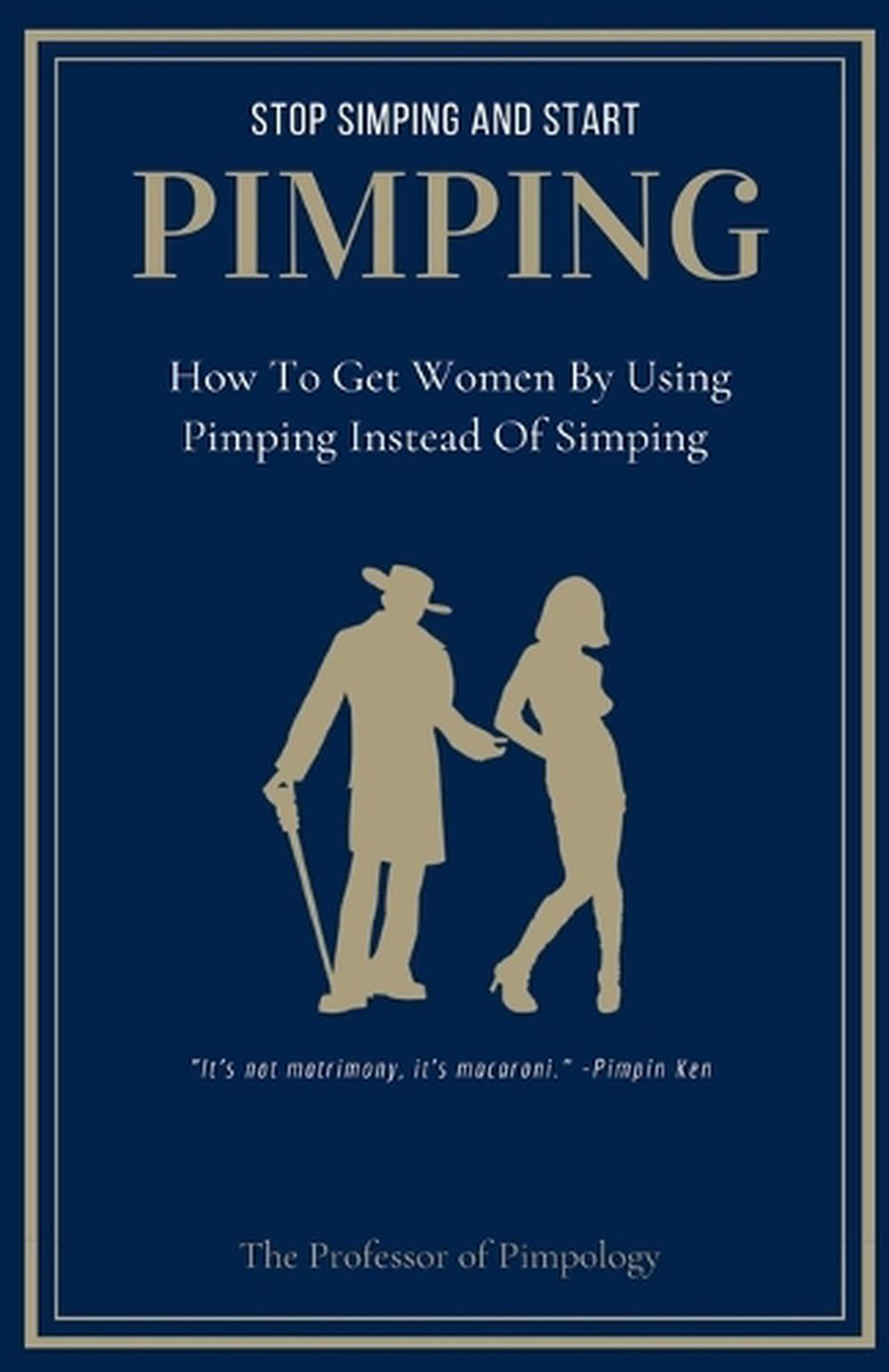 Stop Simping And Start Pimping, 9798227602015