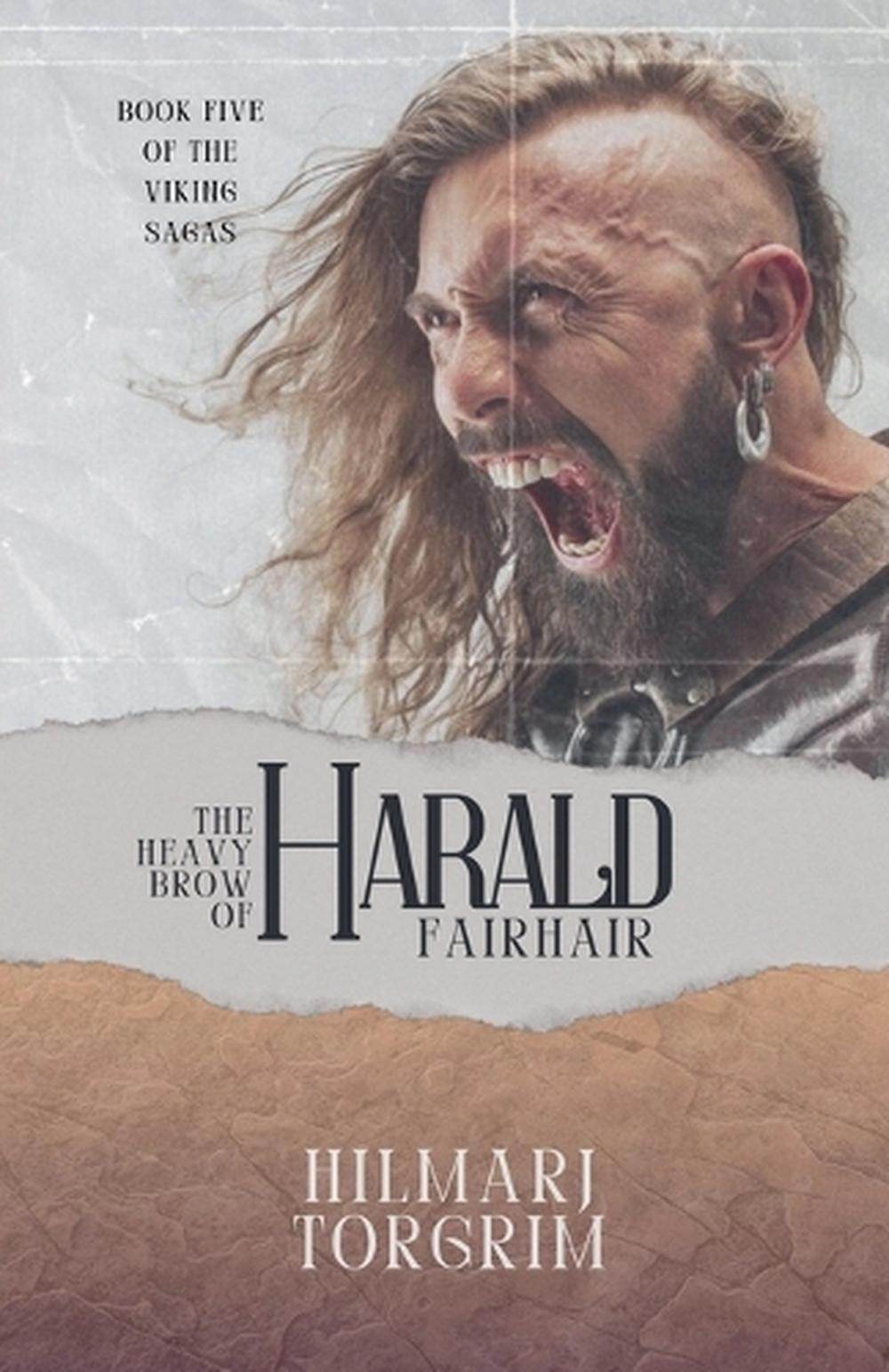 The Heavy Brow of Harald Fairhair, 9798227608833