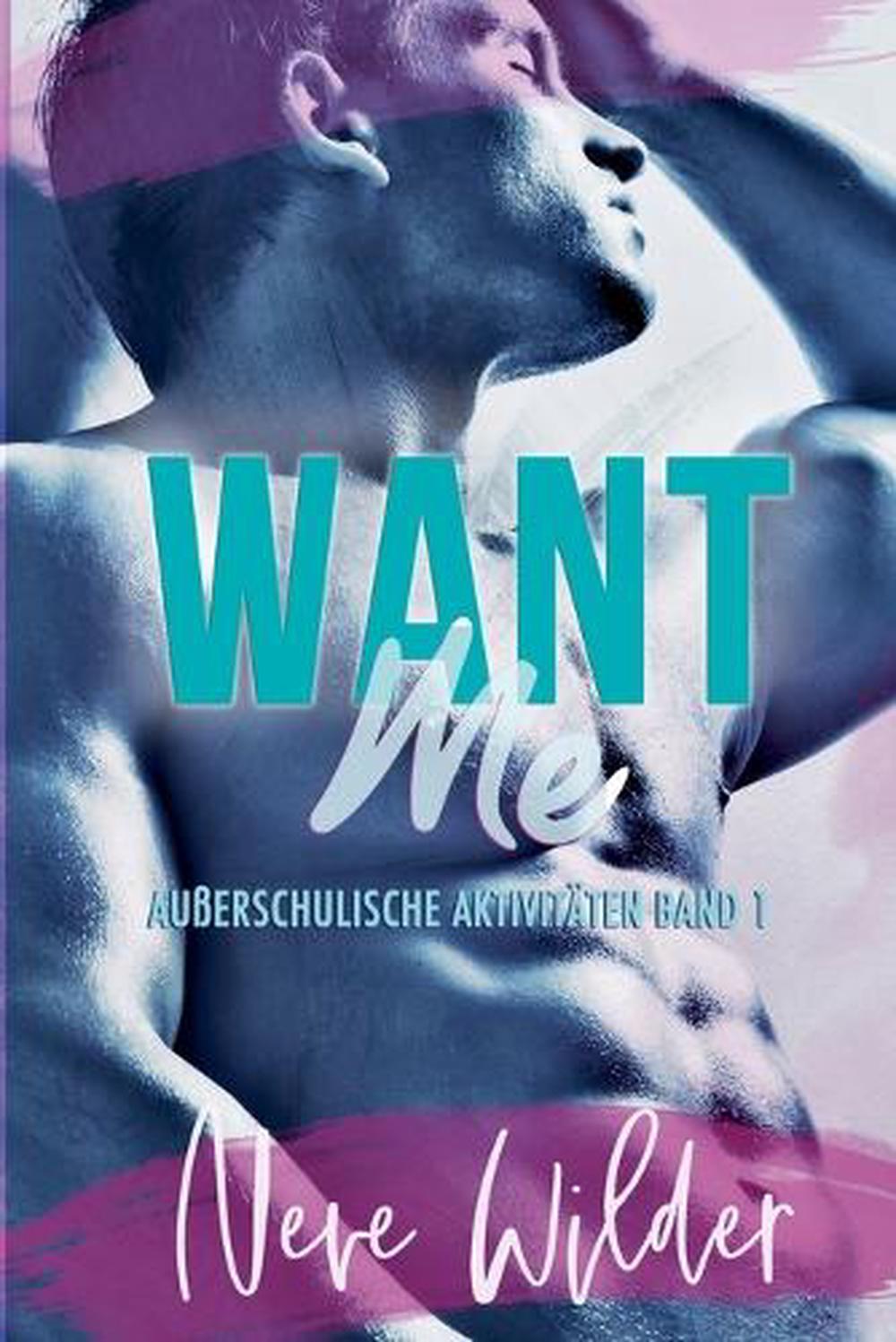 Want Me by Neve Wilder - ISBN: 9798227906762