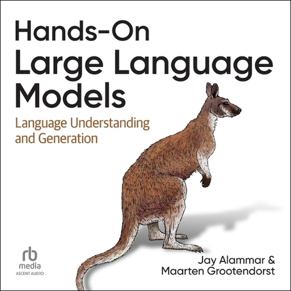 Hands-On Large Language Models by Jay Alammar - ISBN: 9798228590908