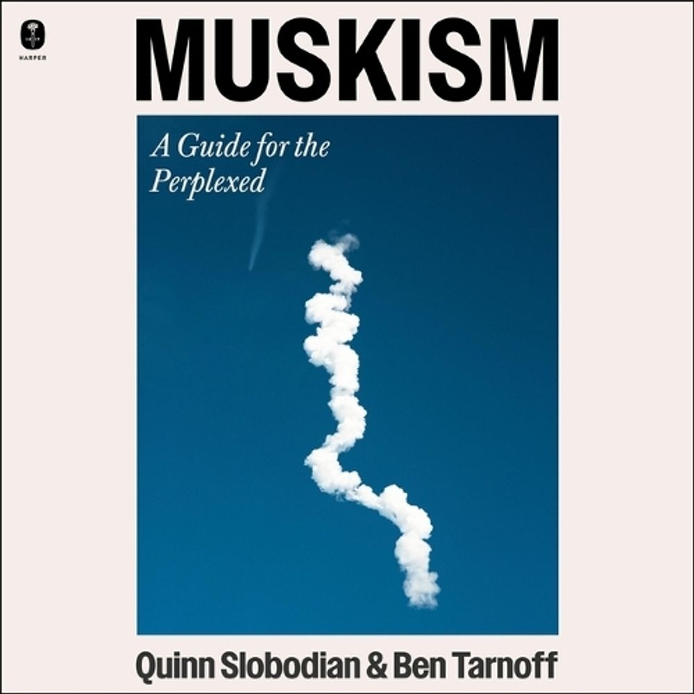Muskism by Quinn Slobodian - ISBN: 9798228695313