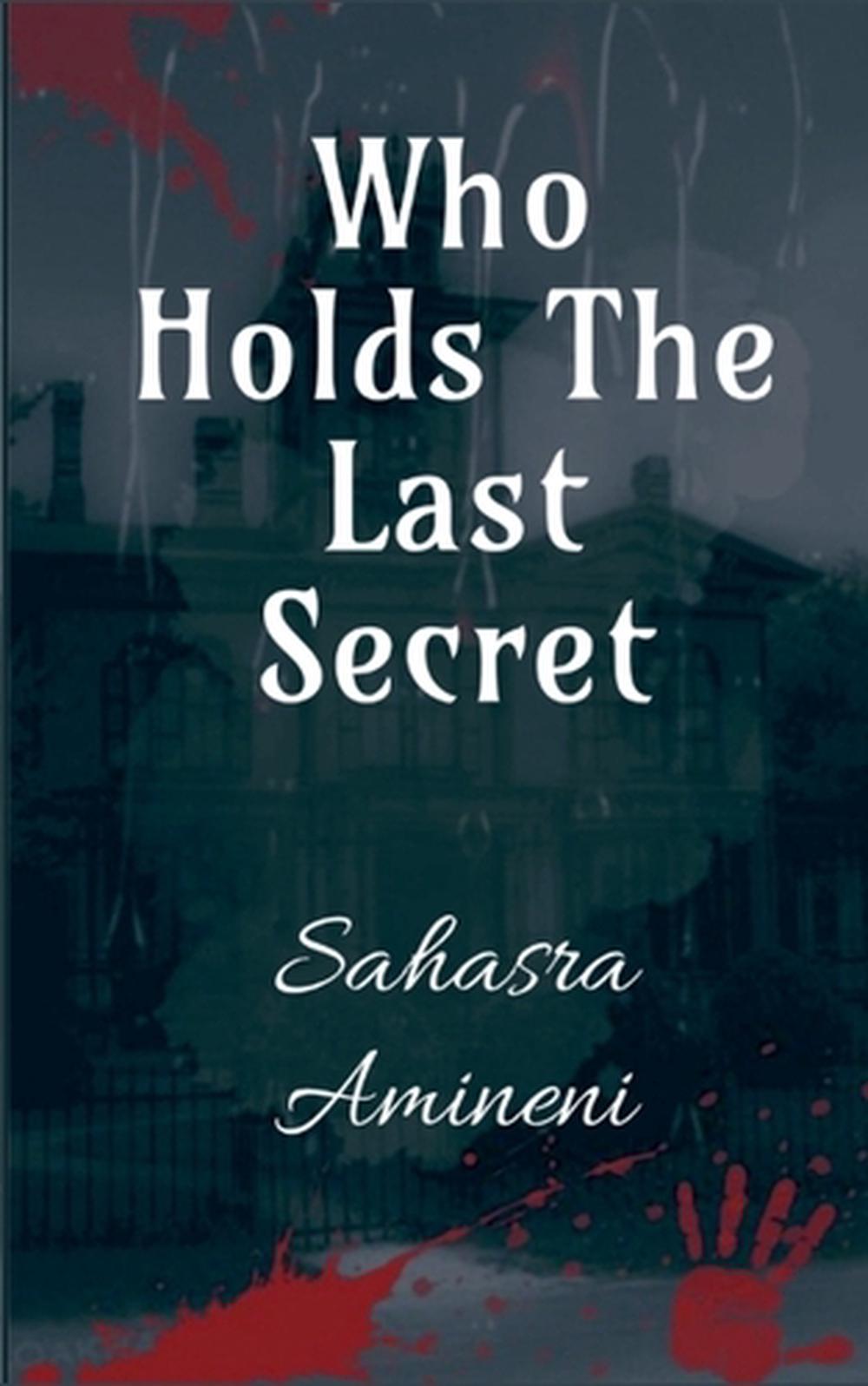 Who Holds The Last Secret, 9798230080985