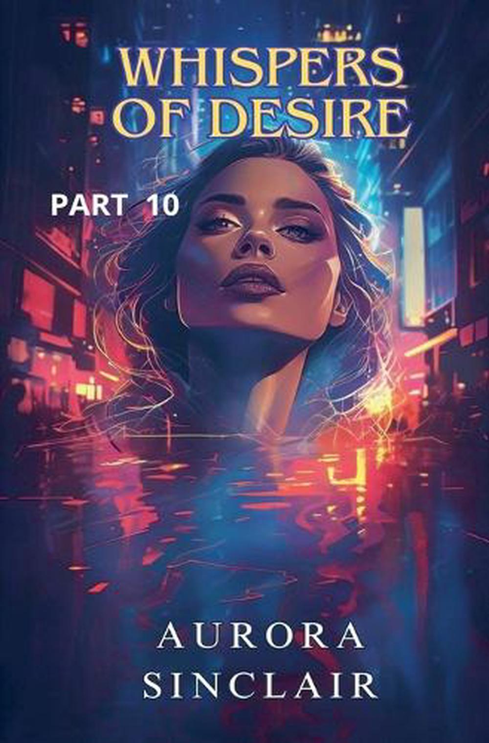 Whispers of Desire by Aurora Sinclair - ISBN: 9798230121565