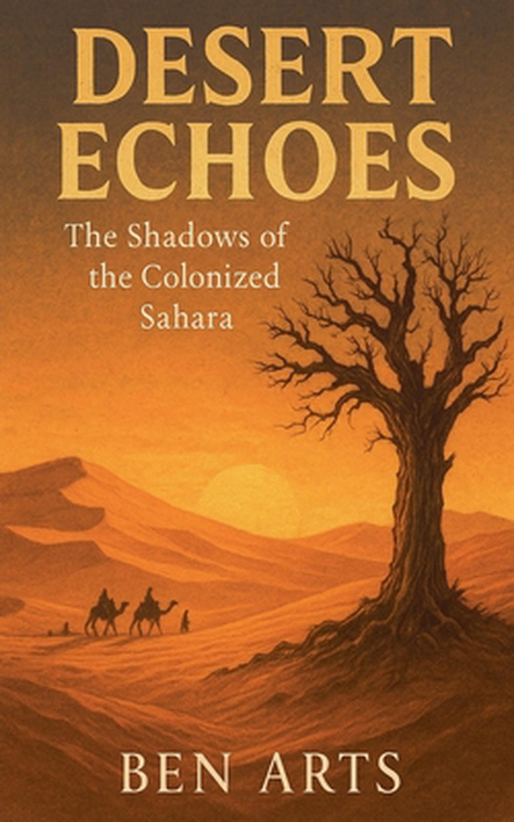 Desert Echoes by Ben Arts - ISBN: 9798230138396