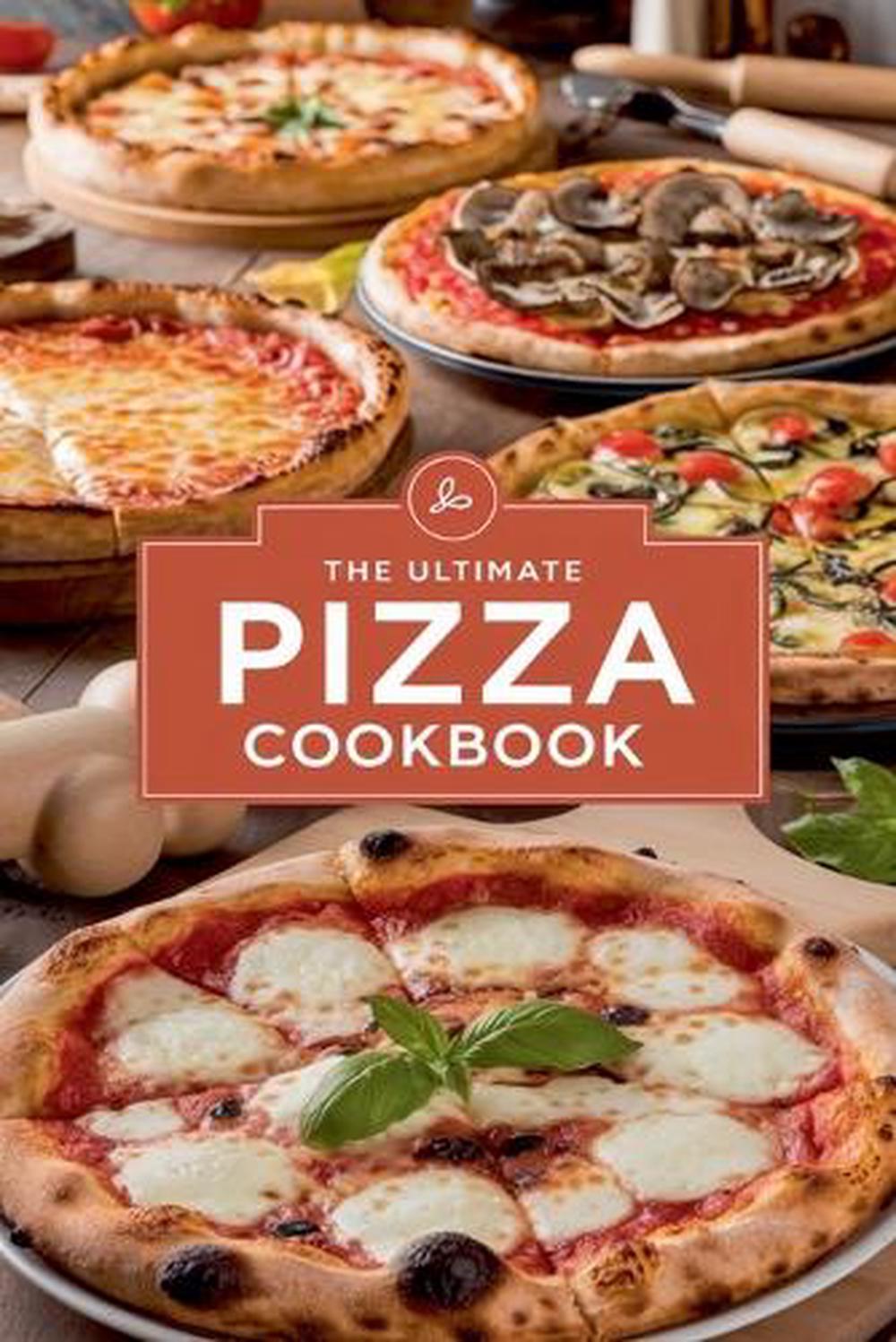 The Ultimate Pizza Cookbook, 9798230166443