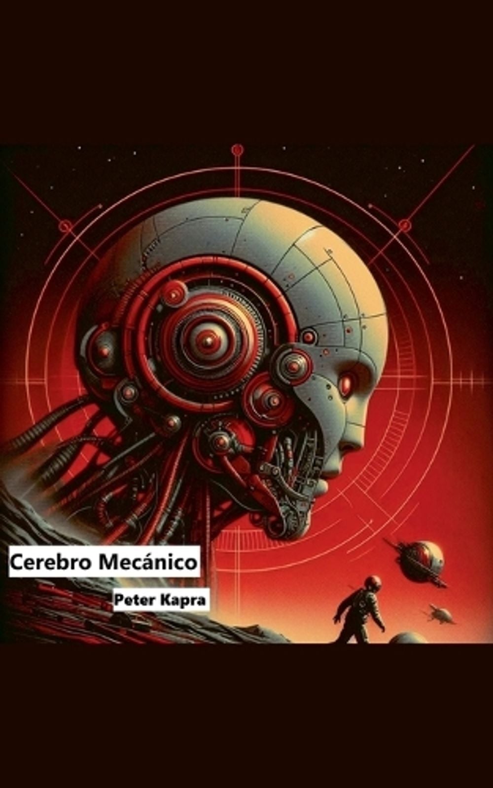 Cerebro Mecánico by Peter Kapra - ISBN: 9798230197799