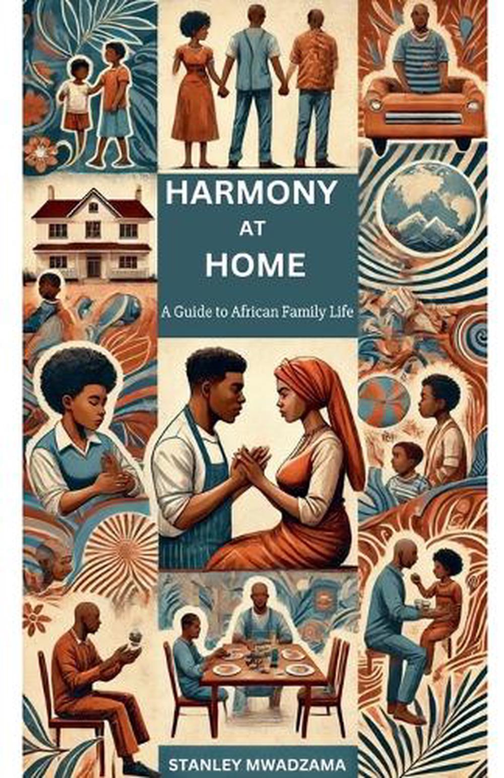 Harmony at Home by Stanley Mwadzama - ISBN: 9798230365938
