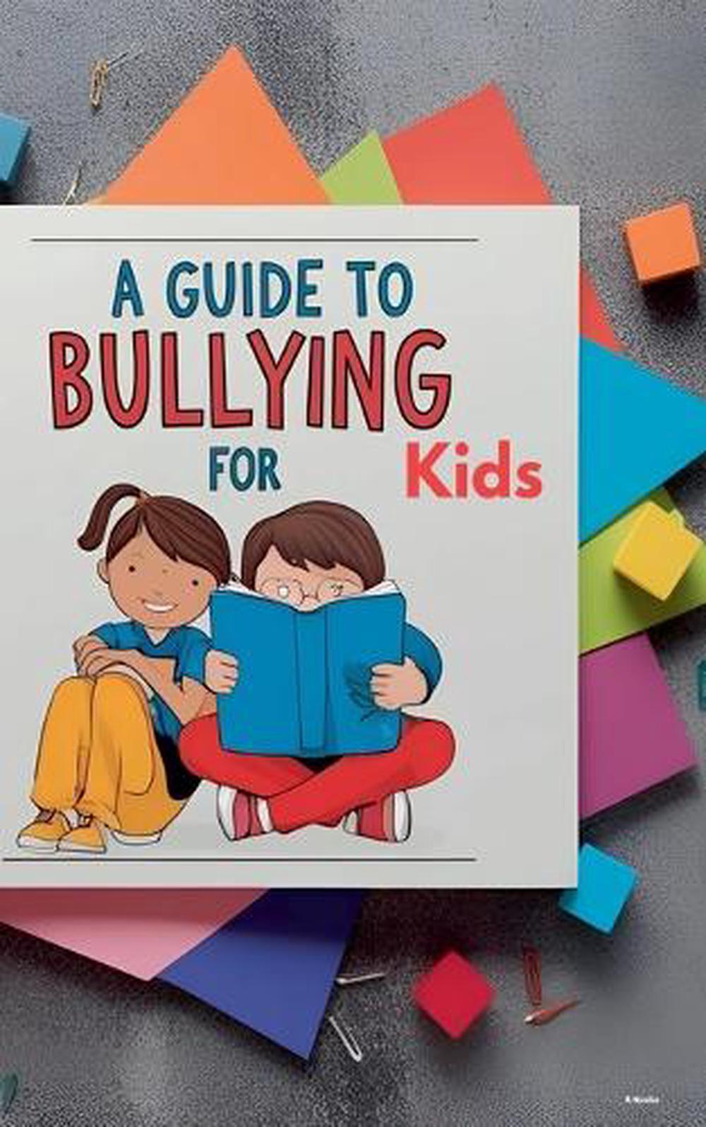 A Guide to Bullying for Kids, 9798230412748