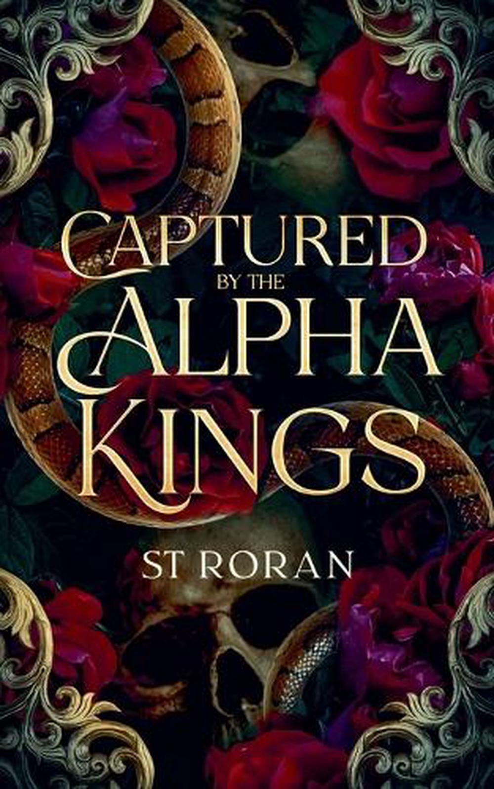 Captured By The Alpha Kings by St Roran - ISBN: 9798230418603