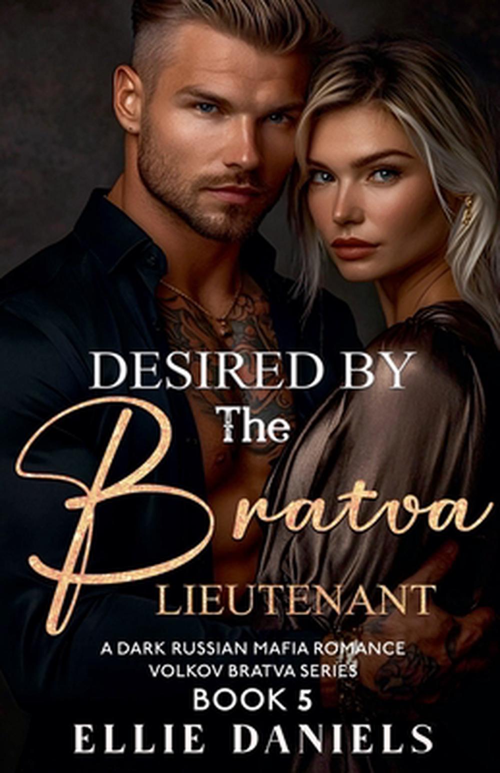 Desired by the Bratva Lieutenant, 9798230618041