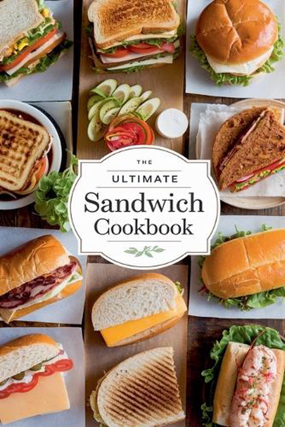 The Ultimate Sandwich Cookbook by Olivia Bennett - ISBN: 9798230915928