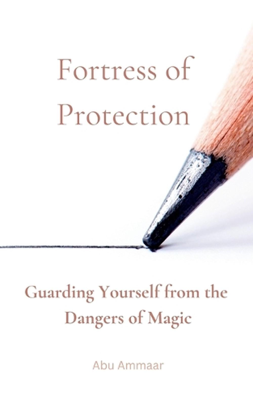 Fortress of Protection by Abu Ammaar - ISBN: 9798230953319