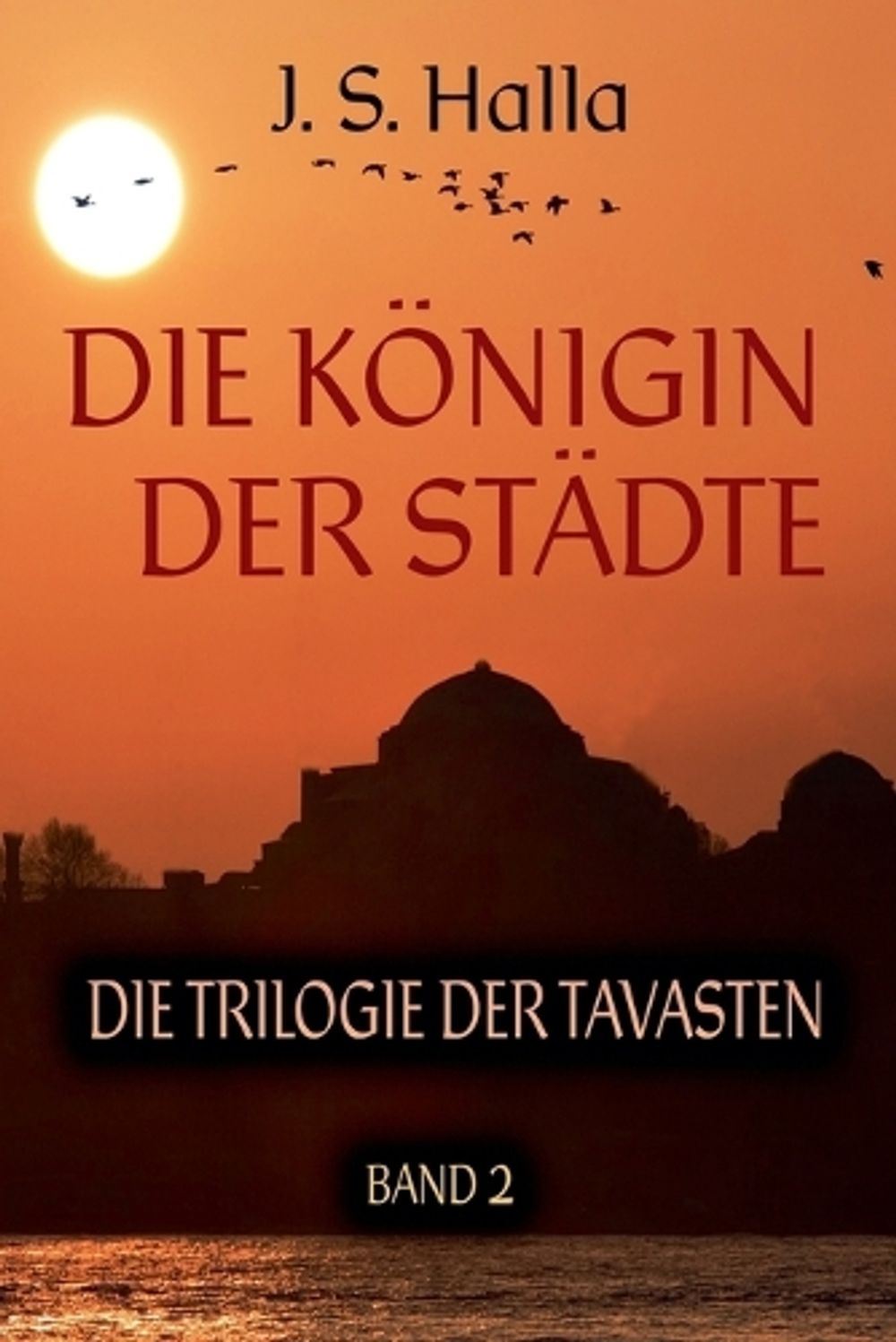 Die Königin Der Städte by J.S. Halla - ISBN: 9798231122332