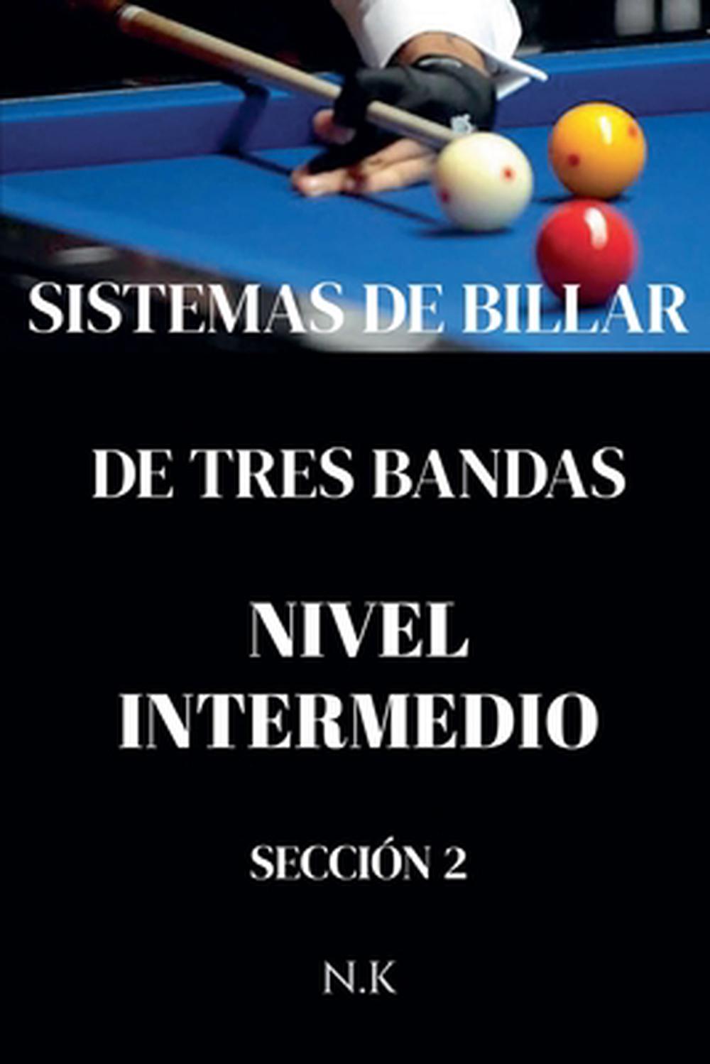 Sistemas De Billar - De Tres Bandas - Nivel Intermedio- Sección 2, 9798231146154