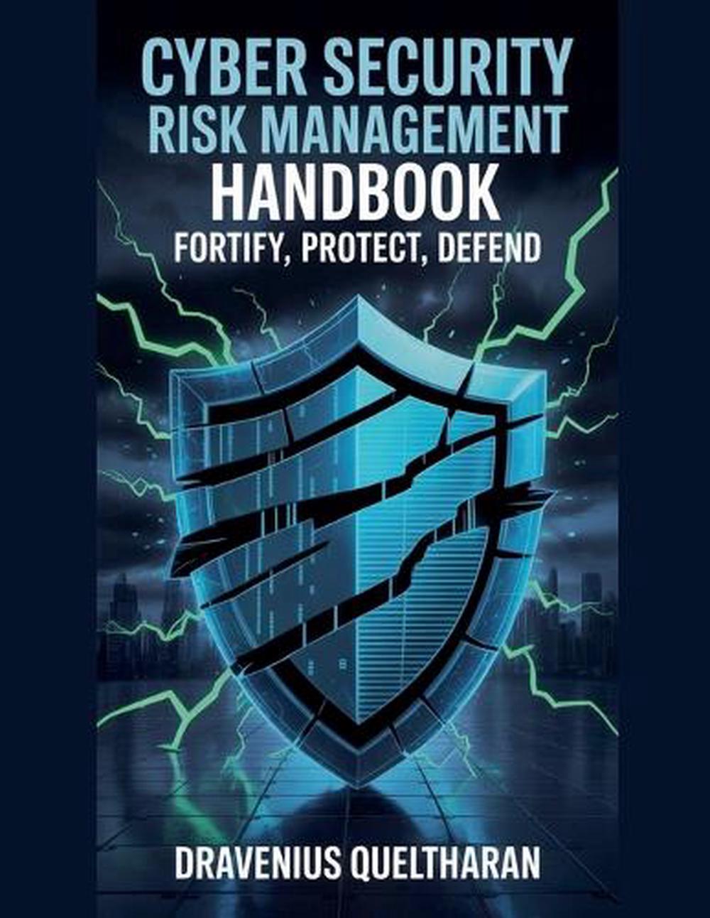 Security Risks Books Cyber Security Risk Management Handbook by Dravenius Queltharan ...