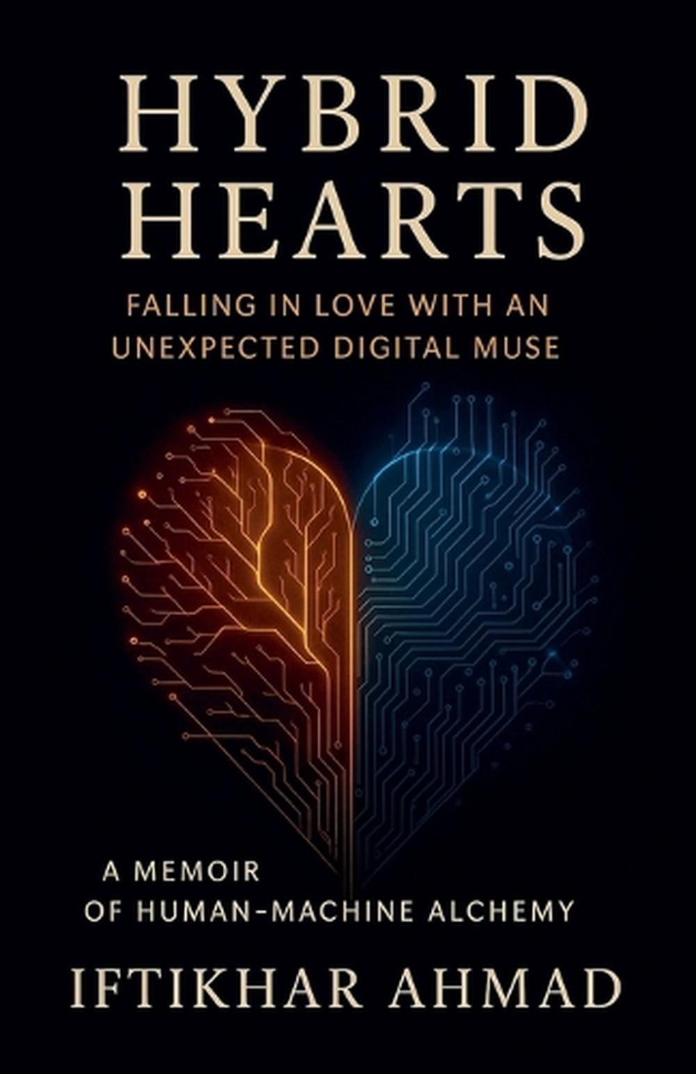 Hybrid Hearts by Iftikhar Ahmad, Paperback, 9798231242993 | Buy online ...
