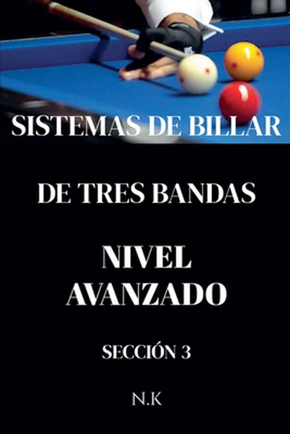 Sistemas De Billar - De Tres Bandas - Nivel Avanzado - Sección 3, 9798231460779