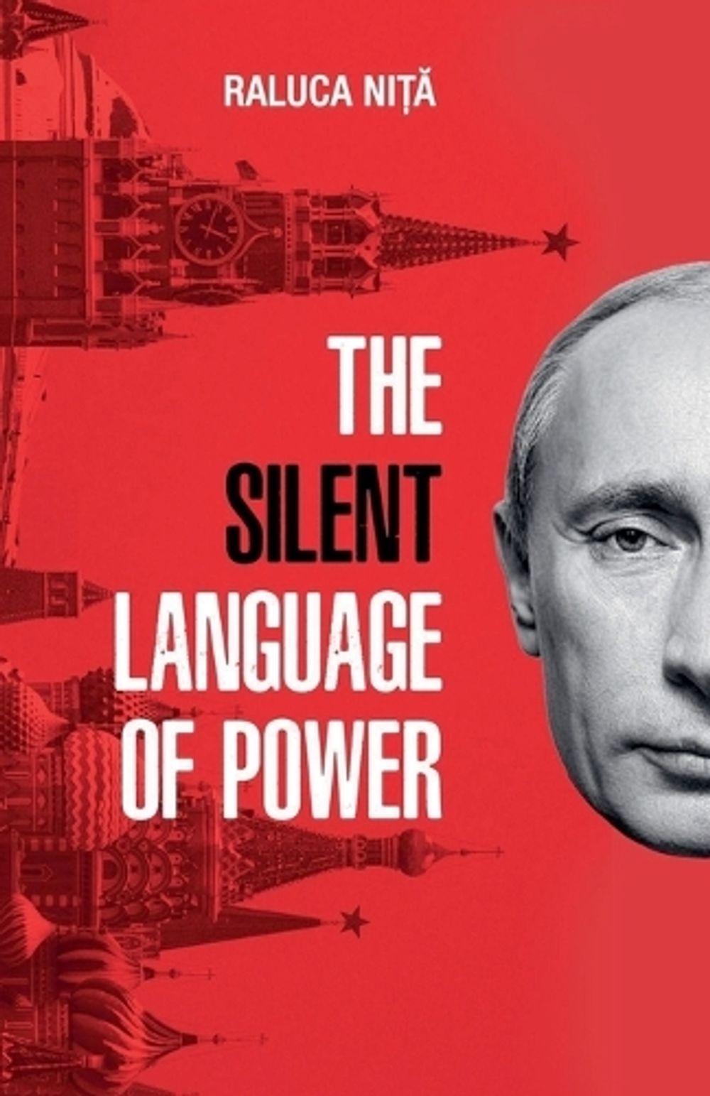The Silent Language of Power by Raluca Nita - ISBN: 9798231664047