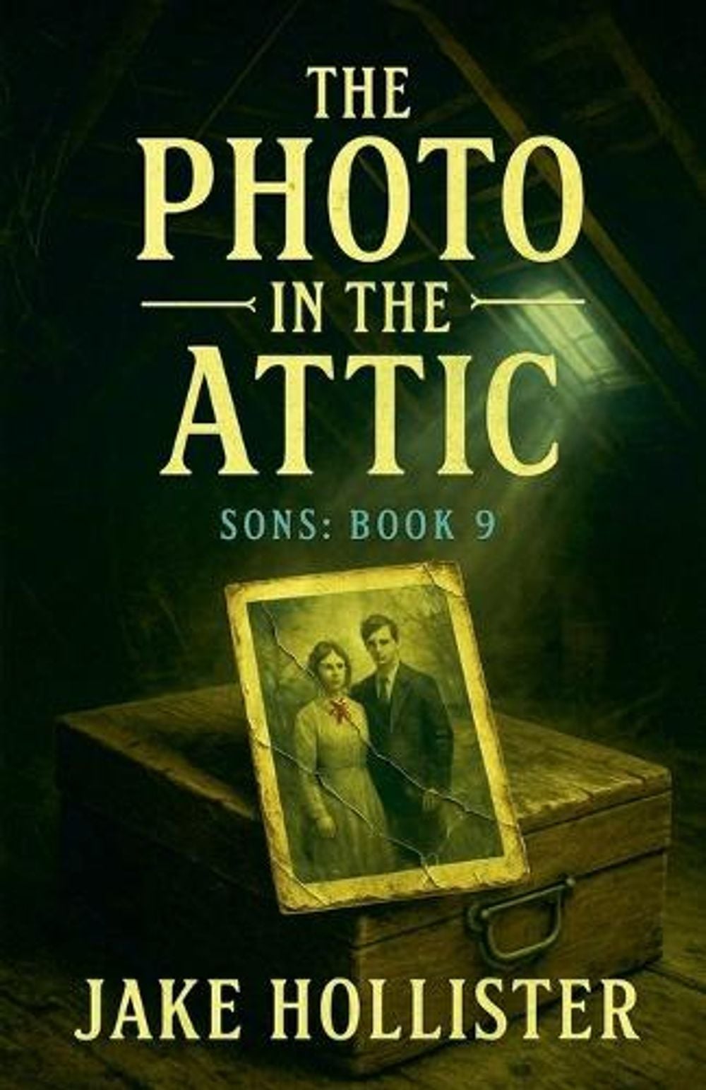 The Photo in the Attic by Jake Hollister - ISBN: 9798231697588