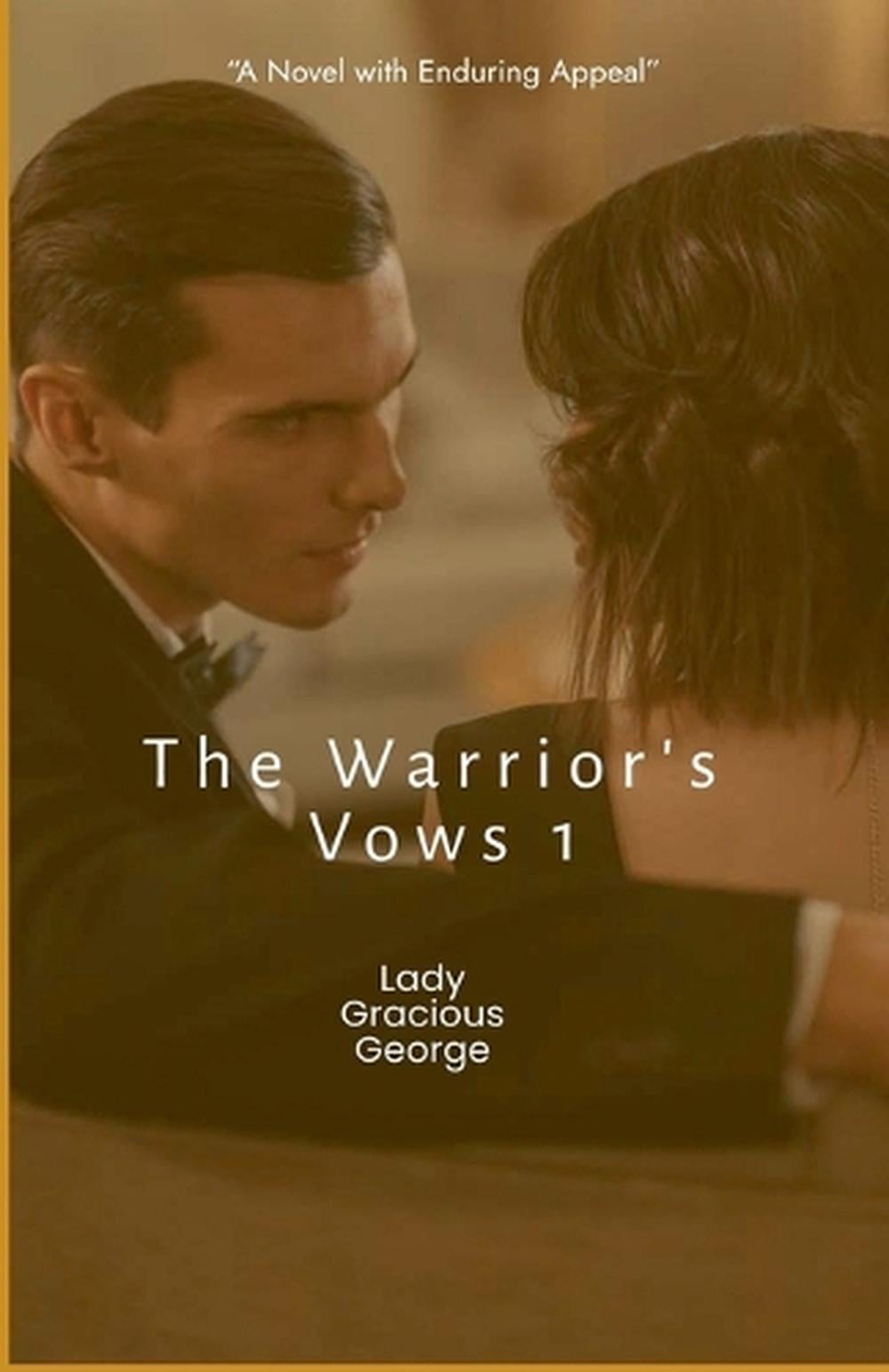 The Warrior's Vow 1 by Lady Gracious George - ISBN: 9798231825950