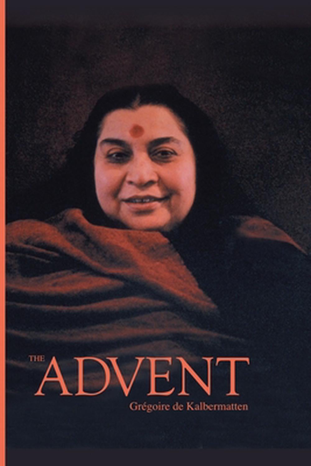The Advent by Grégoire de Kalbermatten - ISBN: 9798231983513