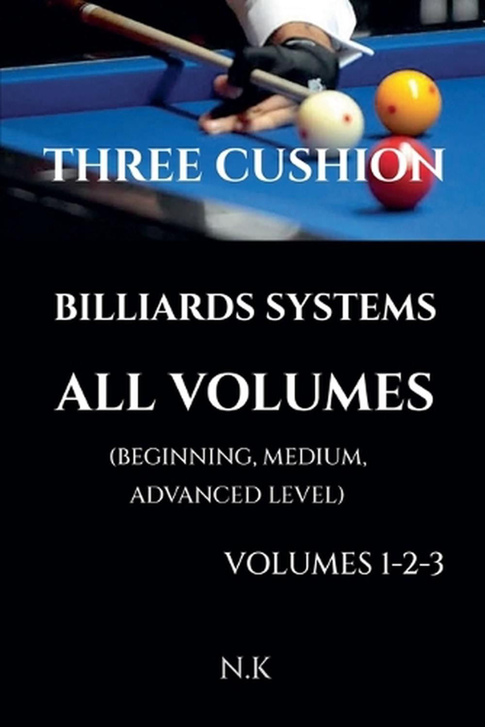 Three Cushion Billiards Systems - All Volumes - Volumes 1-2-3, 9798232227562
