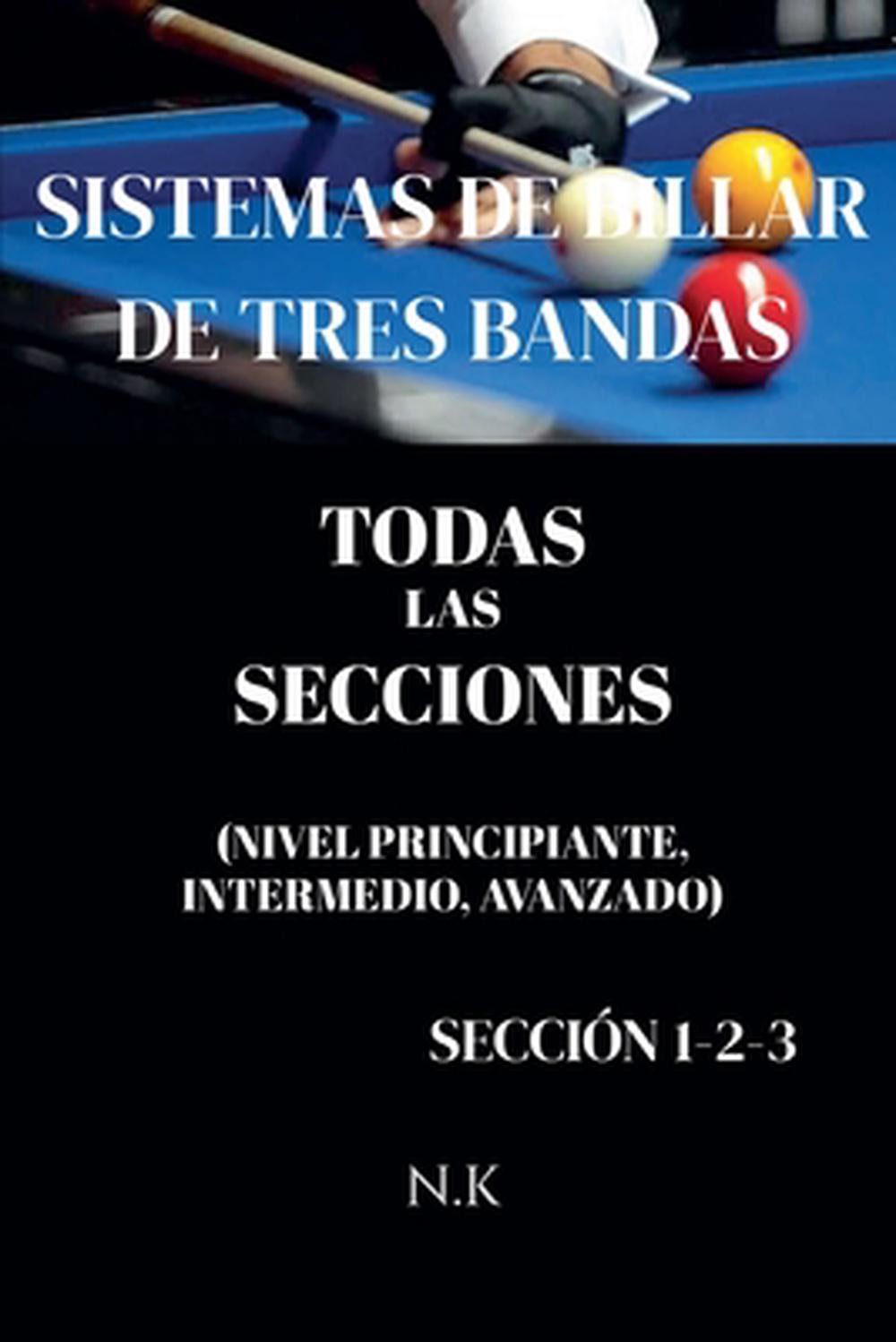 Sistemas De Billar De Tres Bandas - Todas Las Secciones - Sección 1-2-3, 9798232330156