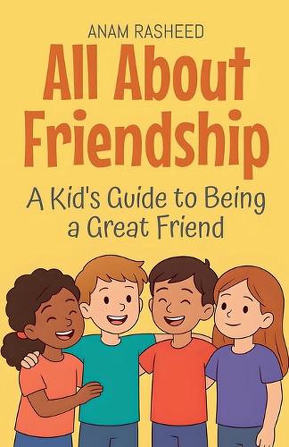 All About Friendship by Anam Rasheed, Paperback, 9798232365738 | Buy ...