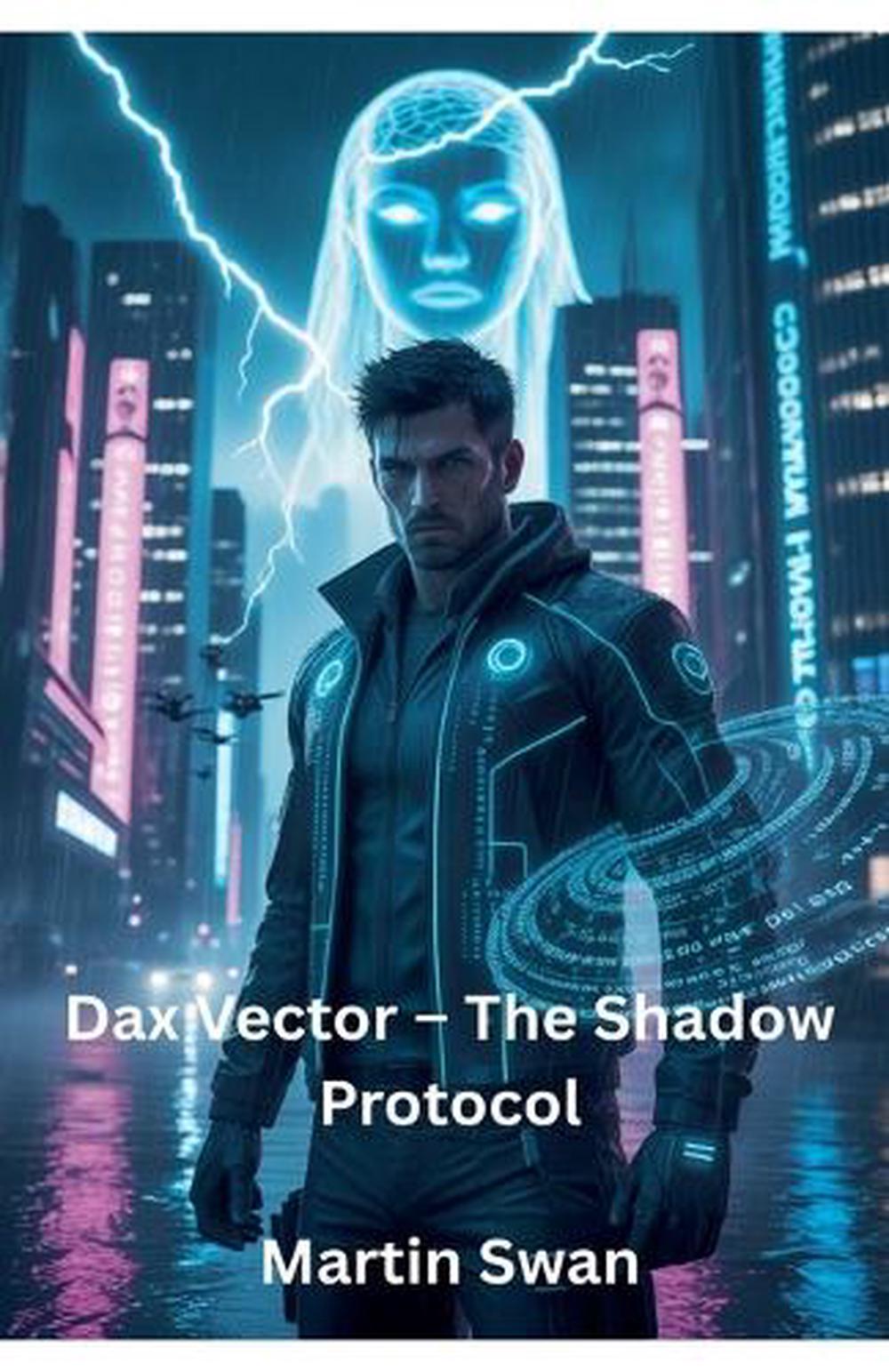 Dax Vector - The Shadow Protocol by Martin Swan, Paperback ...