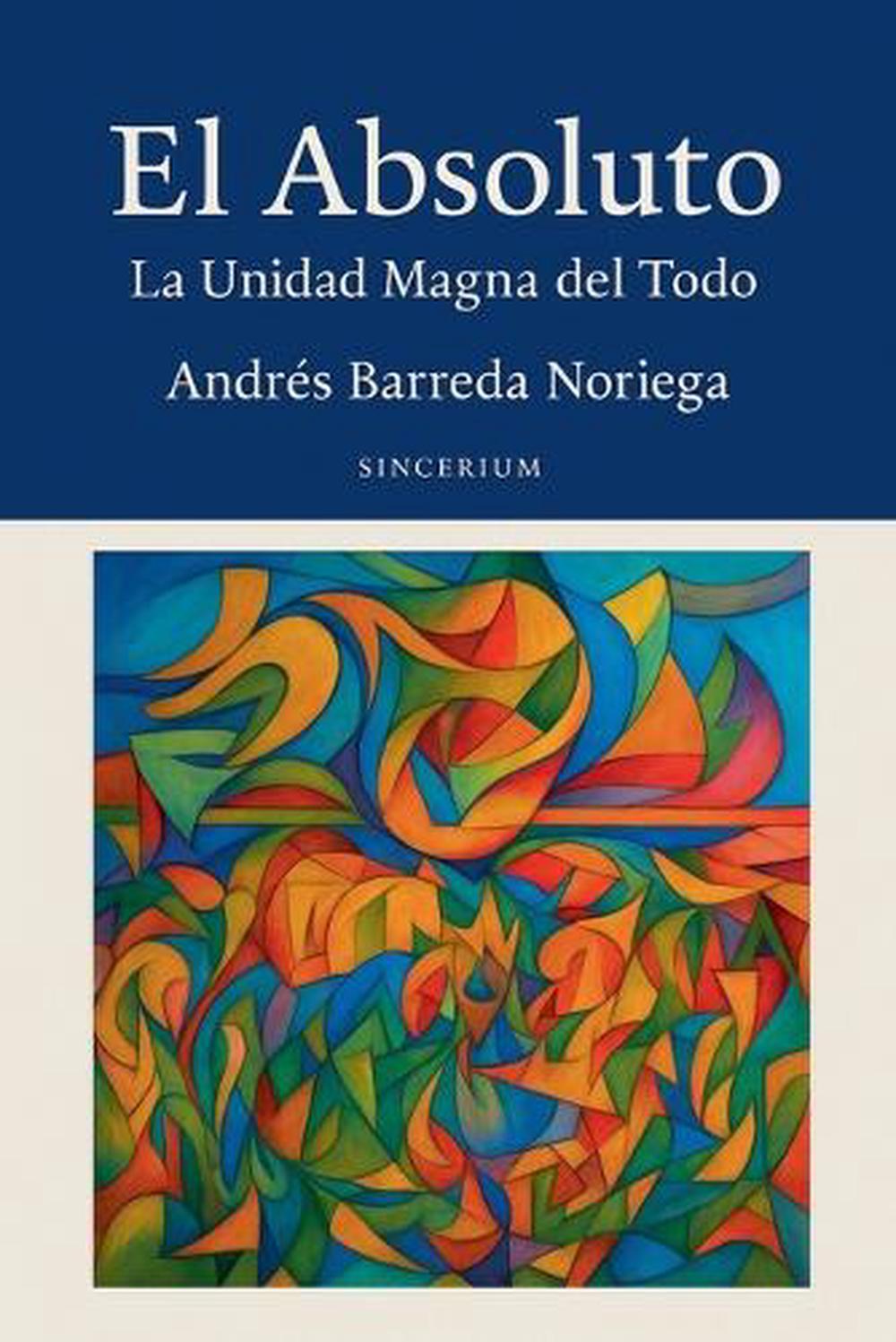 El Absoluto by Andrés Barreda Noriega, Paperback, 9798232432966 | Buy ...