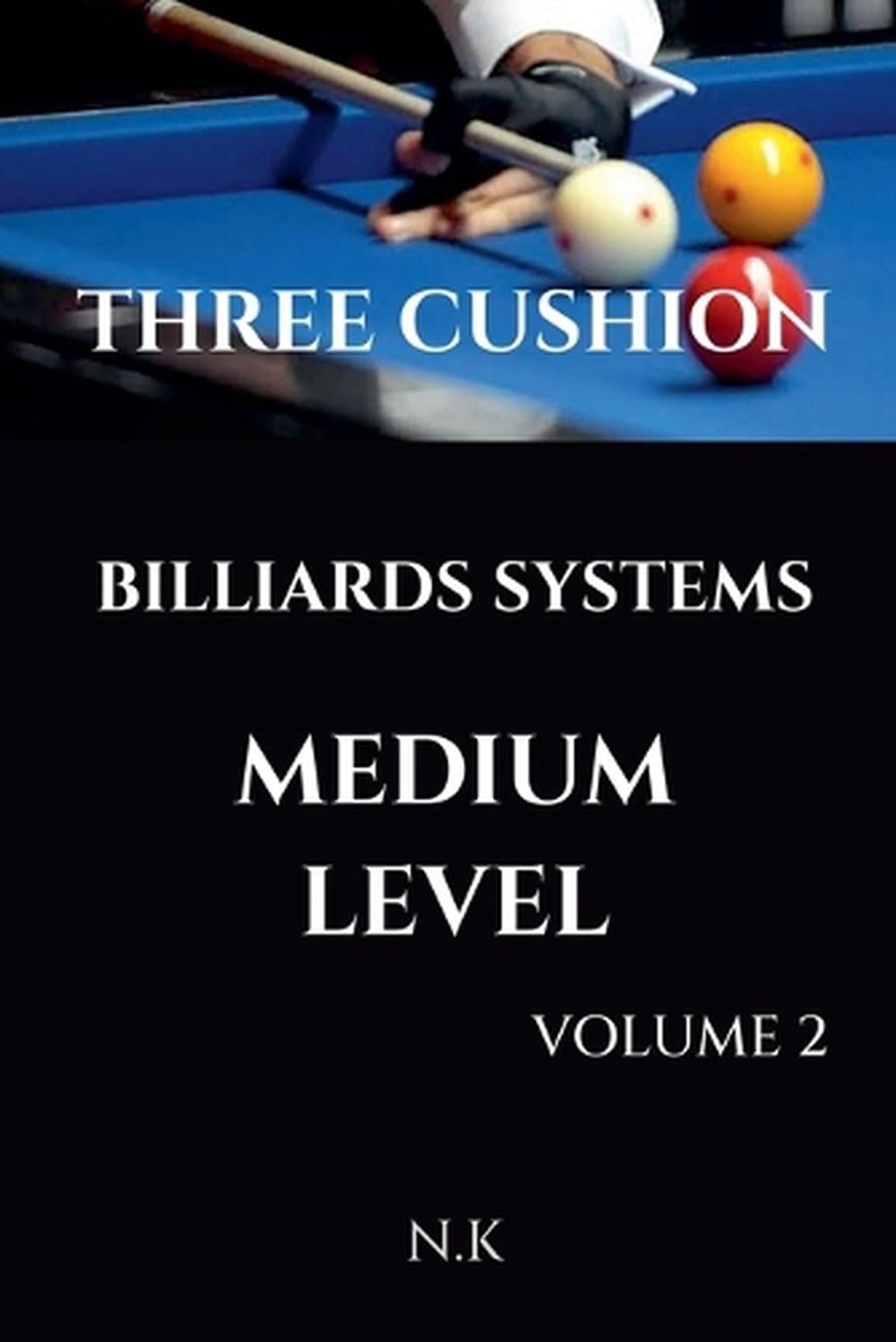 Three Cushion Billiards Systems - Medium Level - Volume 2 by N.K. - ISBN: 9798232507398