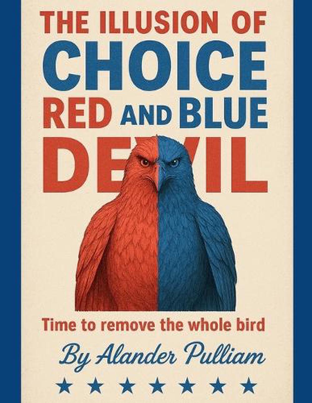 The Illusion of Choice Red and Blue Devil by Alander Pulliam - ISBN: 9798232524951